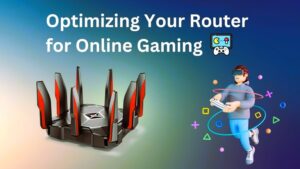 Optimizing Router Settings